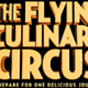 The Flying Culinary Circus